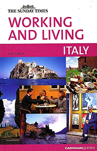 Beispielbild fr Working and Living: Italy (Working & Living - Cadogan) zum Verkauf von Wonder Book