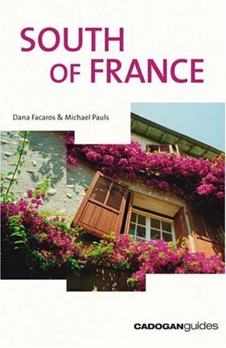 Cadogan Guides South Of France (9781860111853) by Facaros, Dana; Pauls, Michael