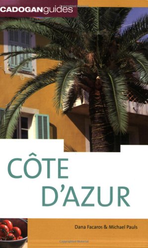 Cadogan Guide Cote D'azur (Cadogan Guides) (9781860113376) by Facaros, Dana; Pauls, Michael
