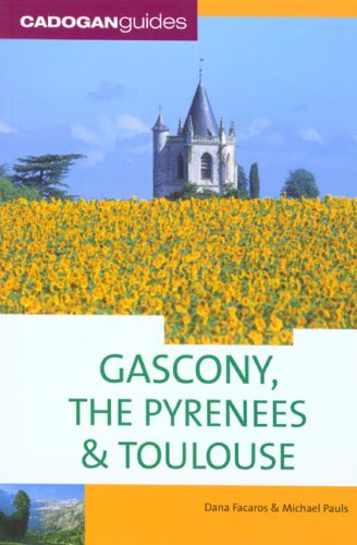 Stock image for Gascony and the Pyrenees (Cadogan Guide Gascony, the Pyrenees, & Toulouse) for sale by Bahamut Media
