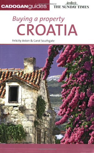 Beispielbild fr Buying a Property: Croatia zum Verkauf von Reuseabook