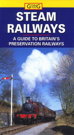 Beispielbild fr Going for Steam Railways in Britain: Guide to Britain's Preservation Railways zum Verkauf von WorldofBooks