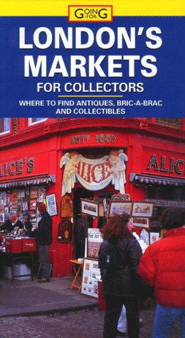 Beispielbild fr Going For: London's Markets for Collectors zum Verkauf von Wonder Book