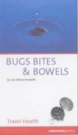 9781860118685: Bugs, Bites and Bowels (Cadogan Guides) [Idioma Ingls]