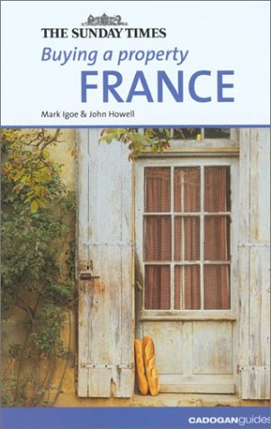 Stock image for Buying a Property: France ("Sunday Times" Buying a Property) for sale by Goldstone Books