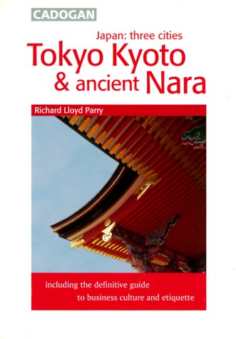 9781860119170: Japan: Three Cities - Tokyo, Kyoto and Ancient Nara (Cadogan Guides) [Idioma Ingls]