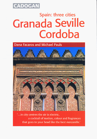 9781860119378: Cadogan Granada Seville Cordoba [Lingua Inglese]: Three Cities - Granada, Seville and Cordoba