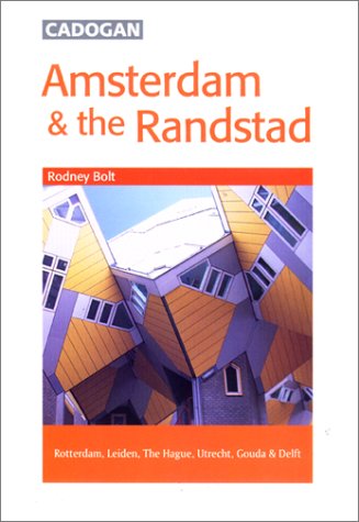 Amsterdam & the Randstad (Cadogan Guides) (9781860119415) by Bolt, Rodney