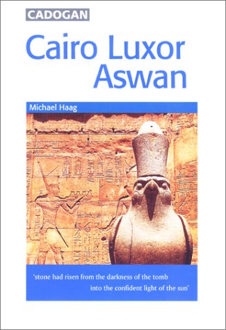 Beispielbild fr Cadogan Guide Cairo, Luxor and Aswan: Cities & Ancient Sites Along the Nile zum Verkauf von ThriftBooks-Dallas