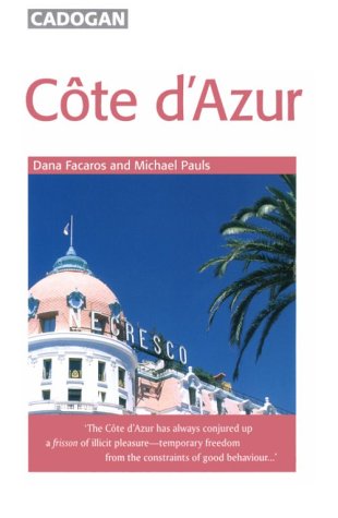 Cote d'Azur (9781860119767) by Dana Facaros; Michael Pauls