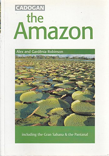 Imagen de archivo de The Amazon: Including the Gran Sabana and the Pantanal (Cadogan Guides) a la venta por HPB-Emerald