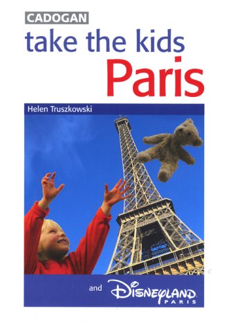 Stock image for Paris and Disneyland (Take the Kids) for sale by Reuseabook
