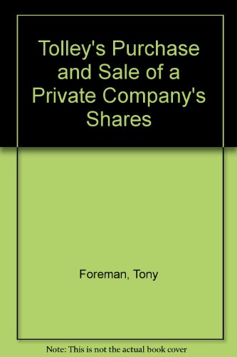 Purchase and Sale of a Private Company's Shares (9781860122910) by Tony Foreman FTII