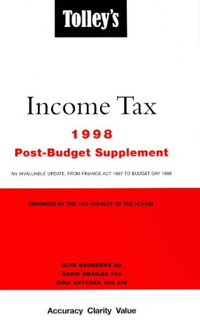 Imagen de archivo de Tolley's Income Tax: Post-Budget Supplement, 1998: An Invaluable Update, from Finance Act 1997 to Budget Day 1998 a la venta por Phatpocket Limited