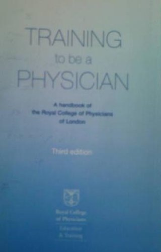 Beispielbild fr Training to Be a Physician: A Handbook of the Royal College of Physicians of London zum Verkauf von Anybook.com
