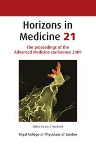 Beispielbild fr Horizons in Medicine; v. 21: The Proceedings of the Advanced Medicine Conference 2009 zum Verkauf von PsychoBabel & Skoob Books