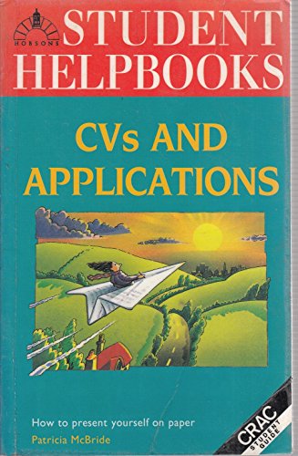 Imagen de archivo de CVs and Applications: How to Present Yourself on Paper (Student Helpbook Series) a la venta por AwesomeBooks