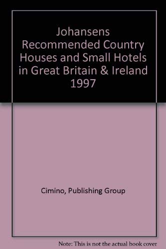 Imagen de archivo de Johansens Recommended Country Houses and Small Hotels in Great Britain & Ireland 1997 a la venta por HPB-Red