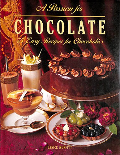 Beispielbild fr A Passion for Chocolate zum Verkauf von WorldofBooks