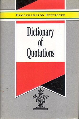 Beispielbild fr Dictionary of Quotations (Brockhampton Reference Series (English Language)) zum Verkauf von AwesomeBooks