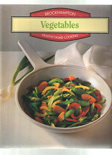 9781860190766: Healthy Home Cooking: Vegetables