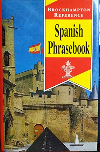 Imagen de archivo de Spanish Phrasebook (Brockhampton Reference Series (Bilingual)) a la venta por Wonder Book