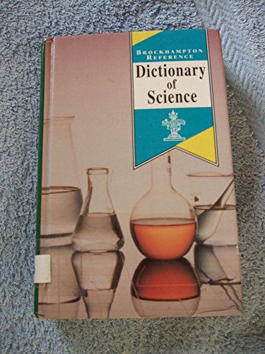 Stock image for Dictionary of Science (Brockhampton Reference Series (Art and Science)) for sale by Reuseabook