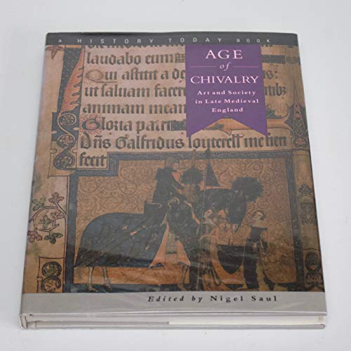 Beispielbild fr Age of Chivalry: Art and Society In Late Medieval England zum Verkauf von Wonder Book