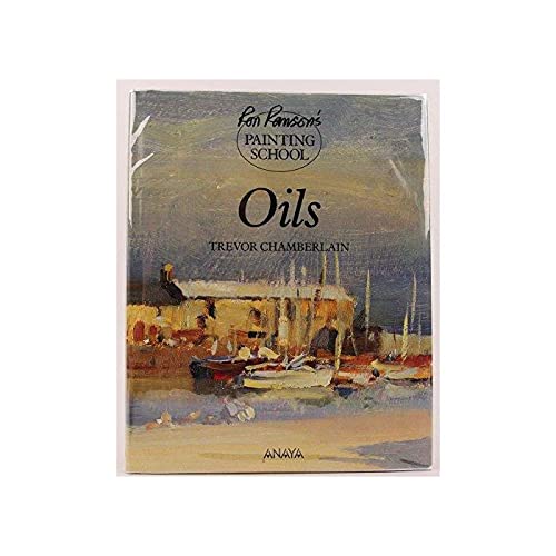 Imagen de archivo de Oils (Ron Ranson's painting school) a la venta por AwesomeBooks