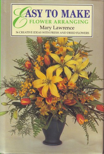 Beispielbild fr Flower Arranging (Easy to Make! S.) zum Verkauf von WorldofBooks