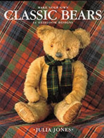 9781860191961: Make Your Own Classic Bears: 14 Heirloom Designs
