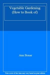 9781860192197: Vegetable Gardening (How to Book of S.)