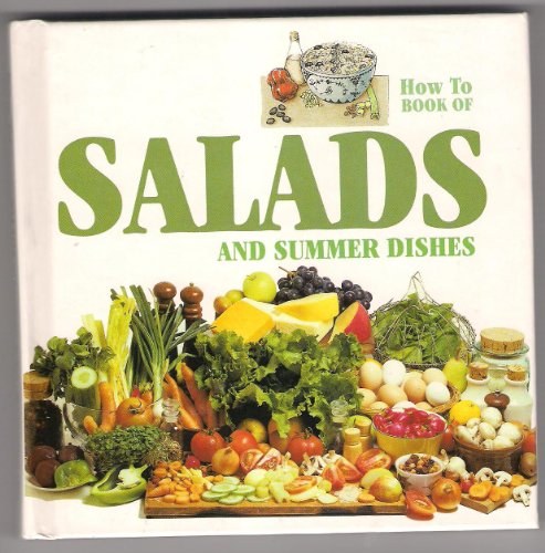 Stock image for Salads and Summer Dishes (How to S.) for sale by AwesomeBooks