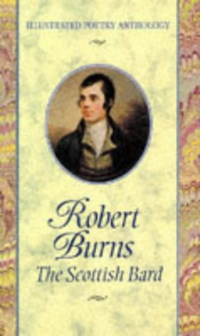 Imagen de archivo de Robert Burns: The Scottish Bard (Illustrated Poetry Anthology) a la venta por Wonder Book
