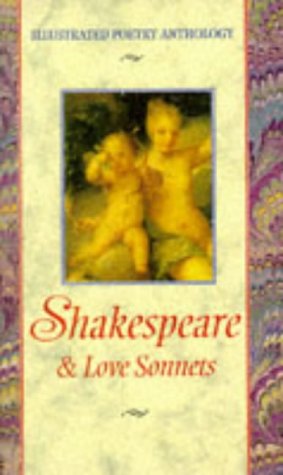 Stock image for Shakespeare and Love Sonnets (Illustrated Poetry Anthology S.) for sale by WorldofBooks