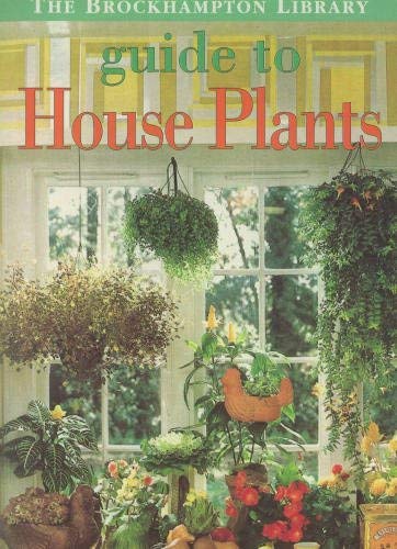 Stock image for Guide to House Plants (Brockhampton Library) for sale by WeBuyBooks