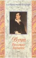 Imagen de archivo de Byron Passionate Romantic a la venta por Merandja Books