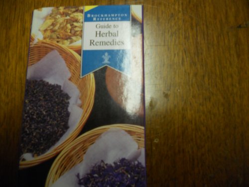 Imagen de archivo de Guide to Herbal Remedies (Brockhampton Reference S.) a la venta por WorldofBooks