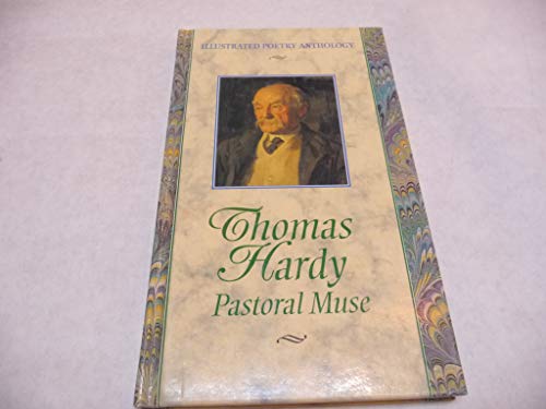 Imagen de archivo de Thomas Hardy: Pastoral Muse (Illustrated Poetry Anthology S.) a la venta por AwesomeBooks