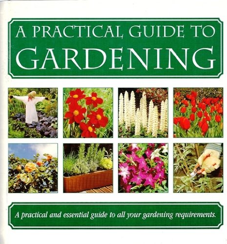 9781860194146: A Practical Guide to Gardening: A Practical and Essential Guide to All Your Gardening Requirements