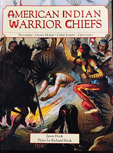 Beispielbild fr American Indian Warrior Chiefs : Tecumseh, Crazy Horse, Chief Joseph, Geronimo zum Verkauf von Better World Books