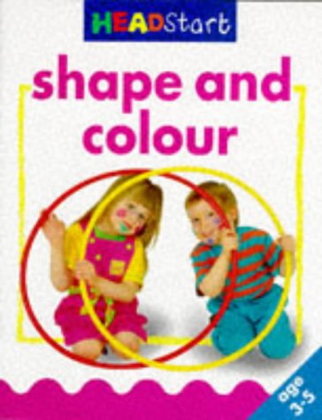 Stock image for Shape and Colour (Headstart 3-5) for sale by Reuseabook