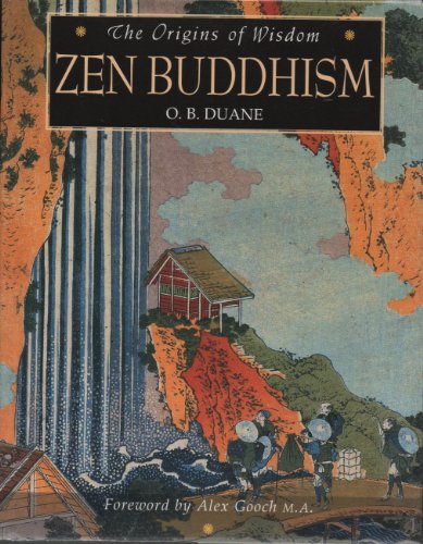 Beispielbild fr Zen Buddhism (The Origins of Wisdom) zum Verkauf von Half Price Books Inc.