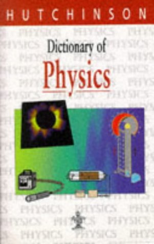 Beispielbild fr Dictionary of Physics (Hutchinson dictionaries) zum Verkauf von WorldofBooks