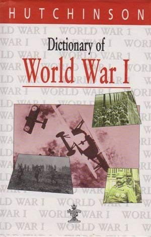Beispielbild fr Dictionary of World War I (Hutchinson dictionaries) zum Verkauf von Reuseabook