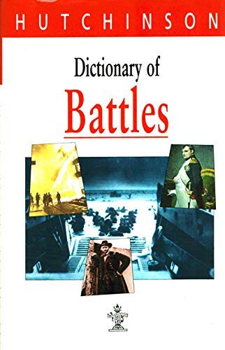 Beispielbild fr Hutchinson Dictionary of Battles zum Verkauf von Wonder Book