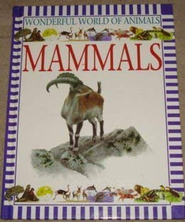 Beispielbild fr Mammals (Wonderful world of animals) zum Verkauf von AwesomeBooks