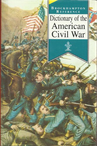 9781860197222: Dictionary of the American Civil War (Brockhampton Reference Series (Popular))