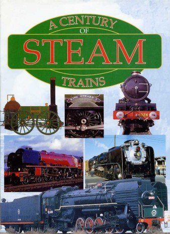 Beispielbild fr A Century of Steam Trains zum Verkauf von WorldofBooks