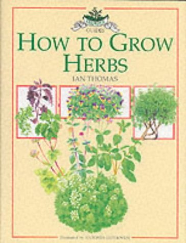 Stock image for How to Grow Herbs for sale by Better World Books: West